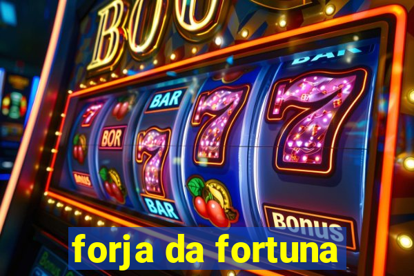 forja da fortuna